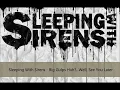 Big Gulps Huh?... Well See You Later - Sleeping With Sirens