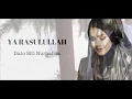 Download Lagu Ya Rasulullah - Dato' Siti Nurhaliza [ Lirik Video ] HD Best Quality