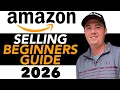 How to Start Selling on Amazon in 2026 Step-by-Step Beginners Guide to Your First Sales