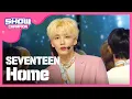 Download Lagu [Show Champion] 세븐틴 - Home (SEVENTEEN - Home) l EP.301