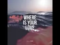 Download Lagu J Lisk - Where is your love (Slowed + Reverb)