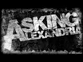 Asking Alexandria - Closure (HQ)