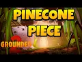 How to Get Pinecone Piece in Grounded 2