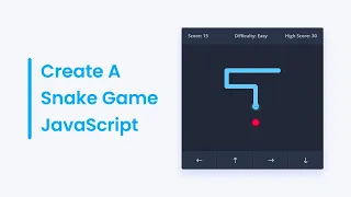 Create A Snake Game in HTML CSS JavaScript JavaScript Game Tutorial