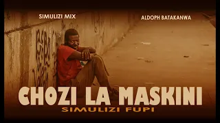CHOZI LA MASKINI 