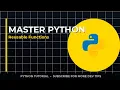 Python Functions Master Reusable Code