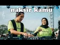 Lagu Naksir kamu - lagu dangdut EDM paling relate 