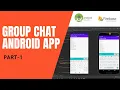 Android Group Chat App using Firebase Realtime database Part 1 WeezyTube