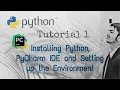 Python Tutorial 1 - Installing Python PyCharm IDE and Setting up the Environment