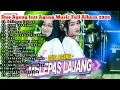 Download Lagu Duo ageng full album terbaru 2022 tanpa iklan !! melepas lajang, yang terdalam, cidro 3