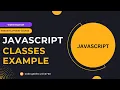 JavaScript Classes How to Create Real-World Objects with Classes Web Development Tutorial
