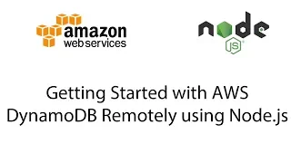 Getting Started with AWS DynamoDB Remotely using Node js