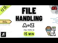 Class 12 Computer Science Chapter 2 File Handling NCERT CBSE ONE SHOT 2024-25