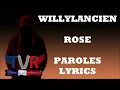 Willylancien - rose (Paroles/Lyrics)