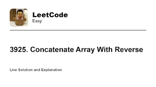 3925 Concatenate Array With Reverse Leetcode Easy