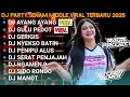 Download Lagu DJ JAWA FULL ALBUM🔥DJ AYANG AYANG X GULU PEDOT NROTOK BASS PALING NULUP VIRAL TIKTOK 2025