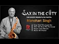 Download Lagu Yahi Woh Jagah Hai | Manohari Singh | Saxophone Cover Song | Sax In The City