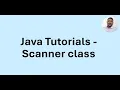 Java Tutorial 13 - How to use Scanner class
