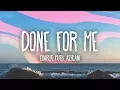 Download Lagu Charlie Puth - Done For Me (Lyrics) feat. Kehlani