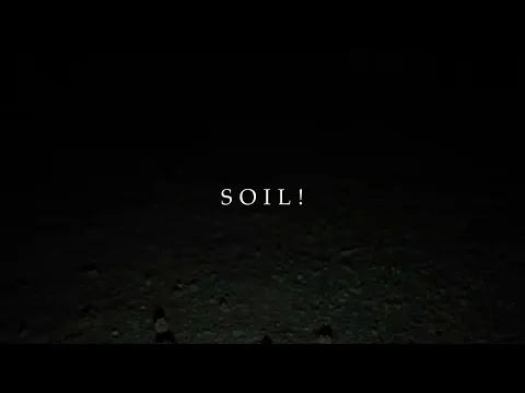 SOIL! trailer