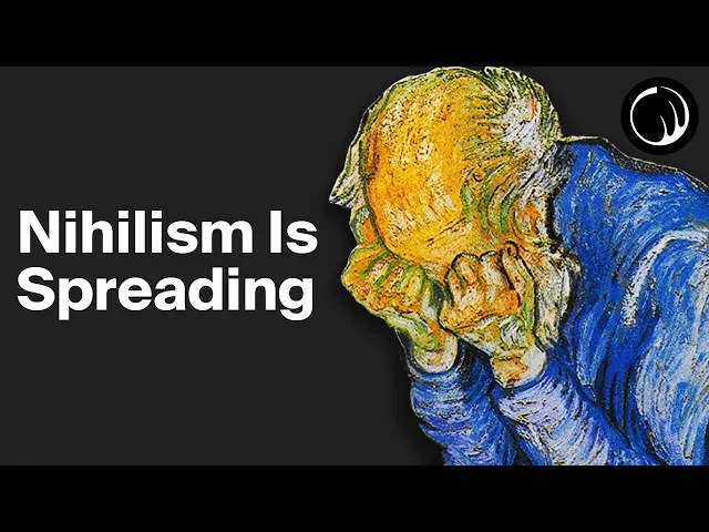 Video: Nihilism Is Taking Over Modern Society. Here’s Why.