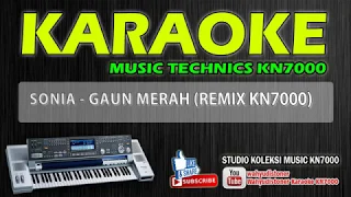 Download Karaoke Sonia - Gaun Merah Mix KN7000 XXX HD Quality MP3