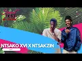 Lagu EP107 NTSAKO XVI X NTSAKZIN | B2B