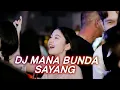 Lagu DJ MANA BUNDA  SAYANG CORLA SPECIAL MALAM MINGGU BREAKBEAT TERBARU FULL BASS 2022