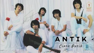 Download Antik - Cinta Putih | Official Video MP3