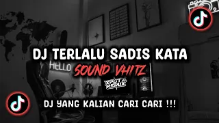 dj terlalu sadis kata sound vhitz viral tik tok terbaru 2024 