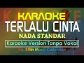 #Karaoke Terlalu Cinta ( Nada Standar ) Mitha Talahatu by Kiflin Music
