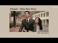 Download Lagu Kim Hee Won - Friend (Ost.Snowdrop Part 2) [THAISUB] #By_MySub​ | แปลเพลง