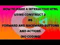 Make A Interactive HTML Using Construct 3 -6 - Fwrd Bk Buttons And Actions No Coding