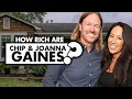 How rich are Chip Joanna Gaines