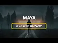 Download Lagu Maya - ByeBye Bunny (Lirik)