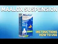 Maalox liquid how to use How and when to take it Who can t take Maalox Suspension Heartburn treat