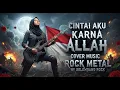CINTAI AKU KARNA ALLAH [ COVER MUSIC ROCK METAL ] BY GELOMBANG ROCK