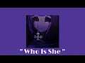 Download Lagu Who Is She - I MONSTER//Slowed and Reverb