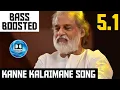 Download Lagu KANNE KALAIMANE 5.1 BASS BOOSTED SONG | MOONDRAM PIRAI |  ILAYARAJA | DOLBY | BAD BOY BASS CHANNEL