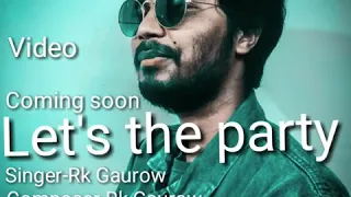 Download Let’s the party |  Rk Gaurow (official audio) 2019 MP3