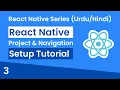 React Native Project Setup React Native Navigation Setup React Native 3