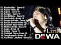 Download Lagu Dewa 19 (Full Album) + Lirik ~ Koleksi Lagu Terbaik Dewa 19 ~ Lagu Terpopuler Sepanjang Masa