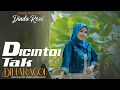 Download Lagu Dinda Rozi - Di Cintoi Tak Di Haragoi ( Official Music Video )