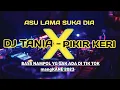 Download Lagu DJ asu lama suka dia X pikir keri | STYLE THAILAND KOPLO SLOW BASS