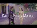 Download Lagu THE ONE - KACIL PUNG MAMA (Official Music Video)