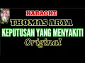 Download Lagu KARAOKE ( Keputusan Yang Menyakiti ) Thomas Arya.. Original..