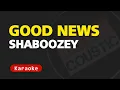 Download Lagu Shaboozey - Good News (Karaoke with Lyrics)