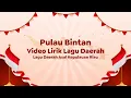 Lagu Video Lirik Lagu Daerah | Pulau Bintan