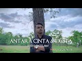 Lagu ANTARA CINTA \u0026 DUSTA OBBIE MESSAKH||Cover KOKO INSANTUAN 