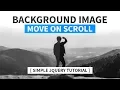 Move Background Image On Scroll Simple jQuery Parallax Background Scrolling Effect